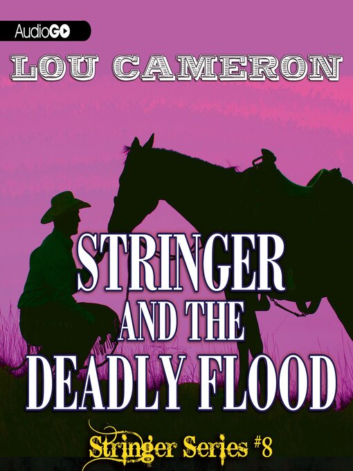 Title details for Stringer and the Deadly Flood by Lou Cameron - Available